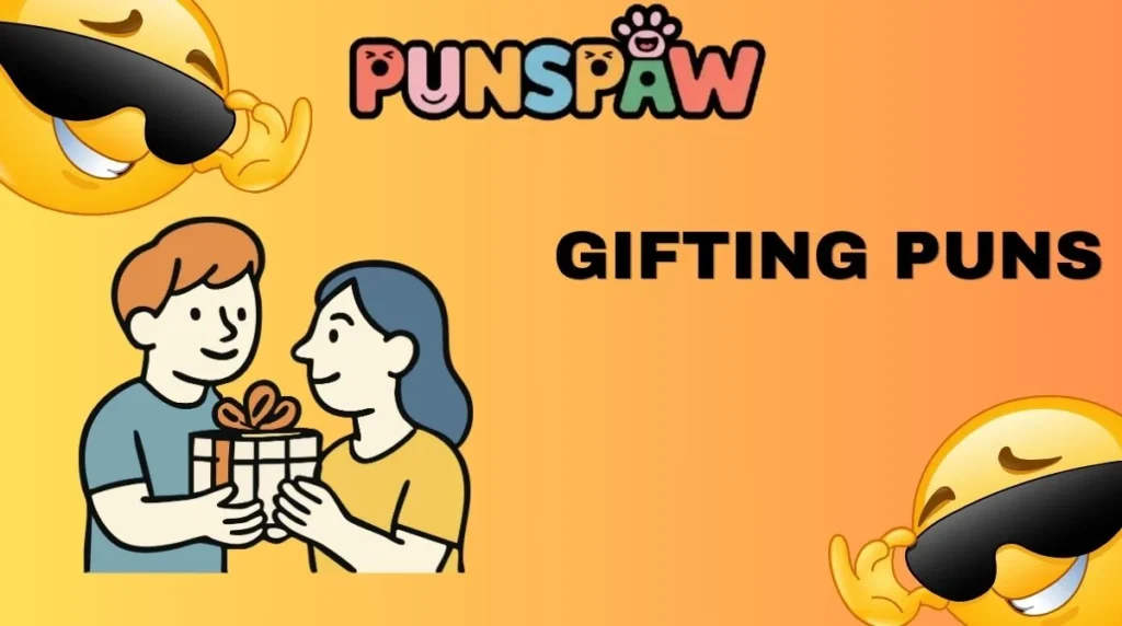 Gifting Puns