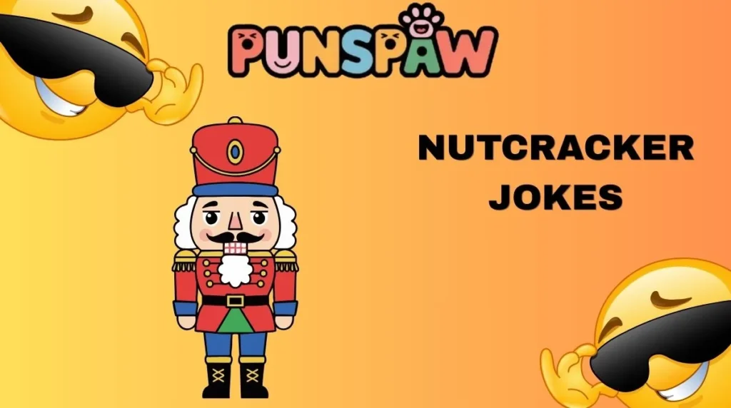 Nutcracker Jokes