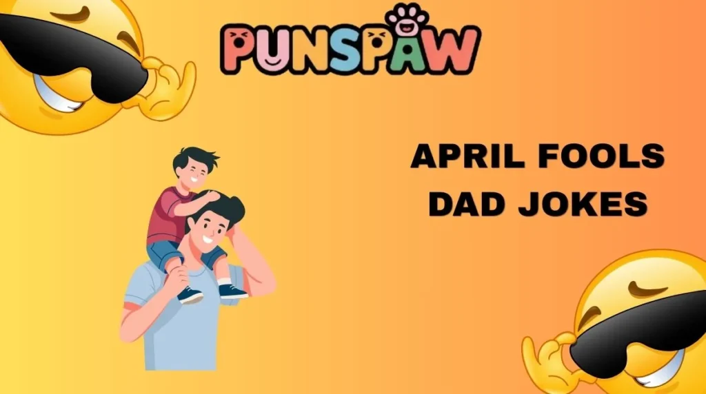 April Fools Dad Jokes