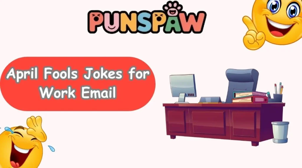April Fools Jokes for Work Email