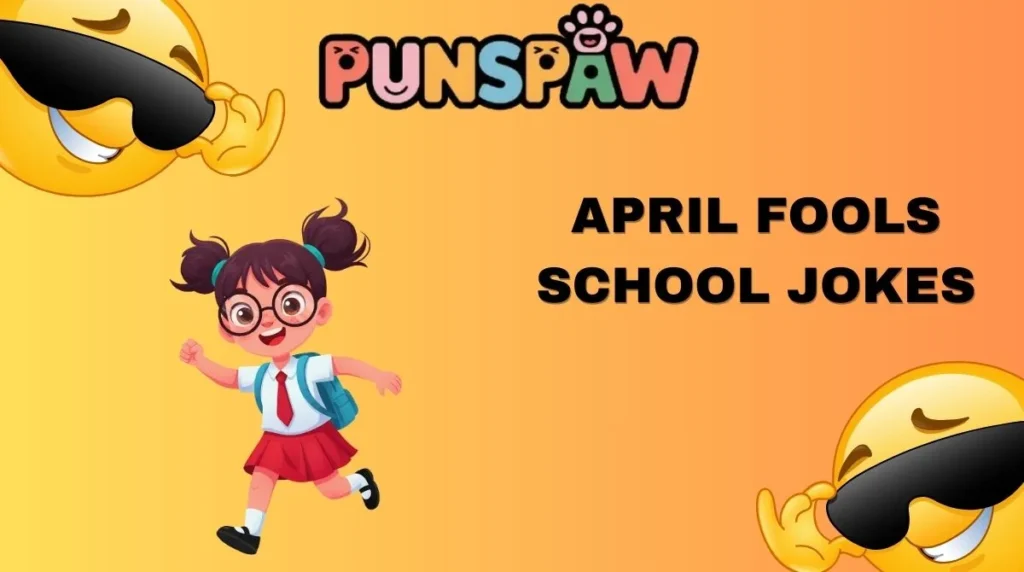 April Fools School Jokes