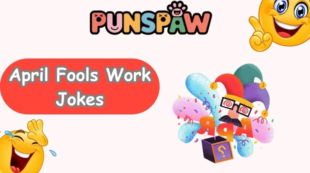 April Fools Work Jokes
