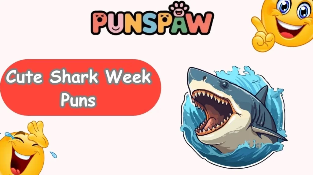 Cute Shark Week Puns