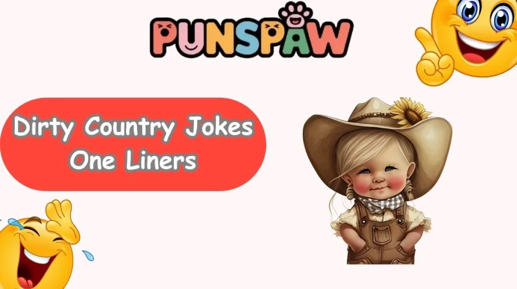 Dirty Country Jokes One Liners
