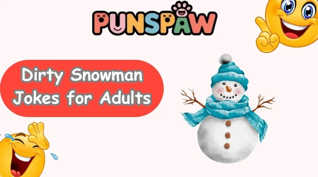 Dirty Snowman Jokes for Adults
