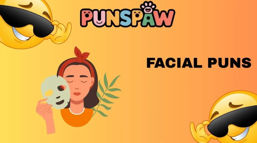 Facial Puns