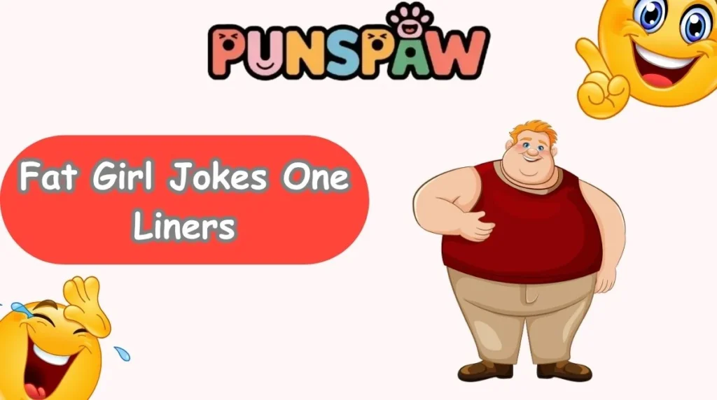 Fat Girl Jokes One Liners