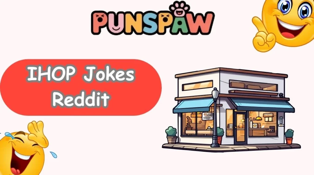 IHOP Jokes Reddit