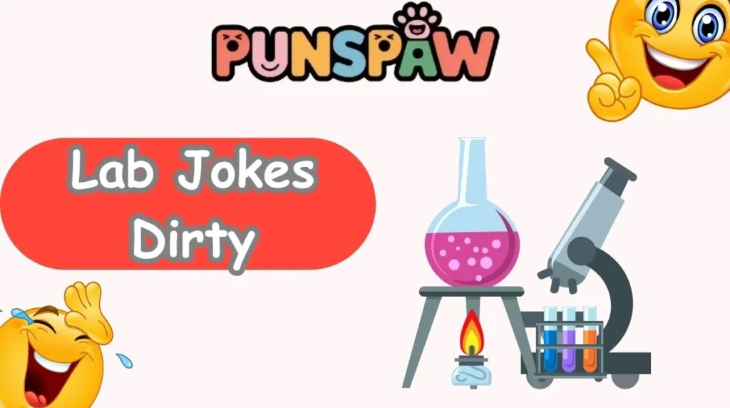 Lab Jokes Dirty