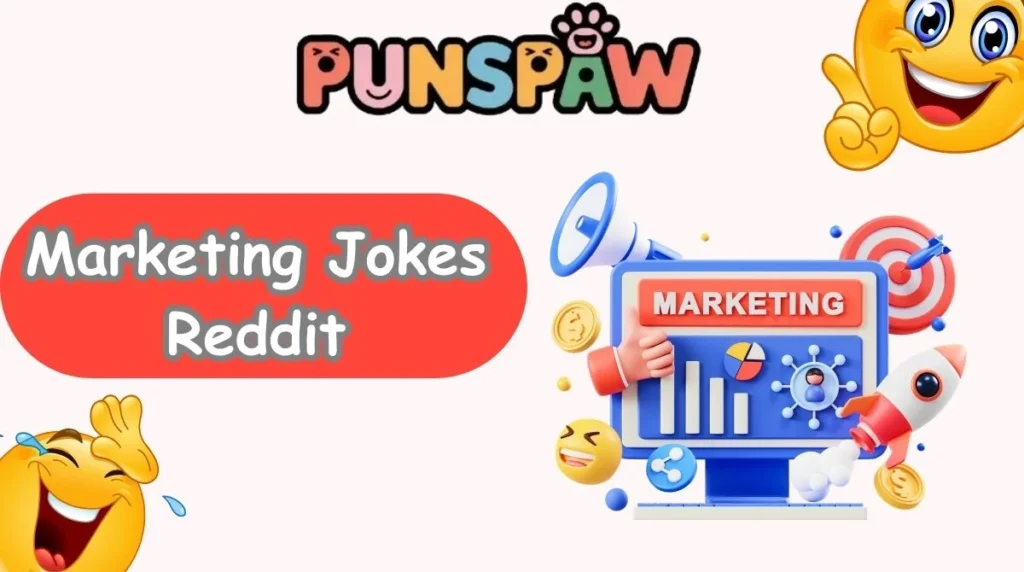 Marketing Jokes Reddit