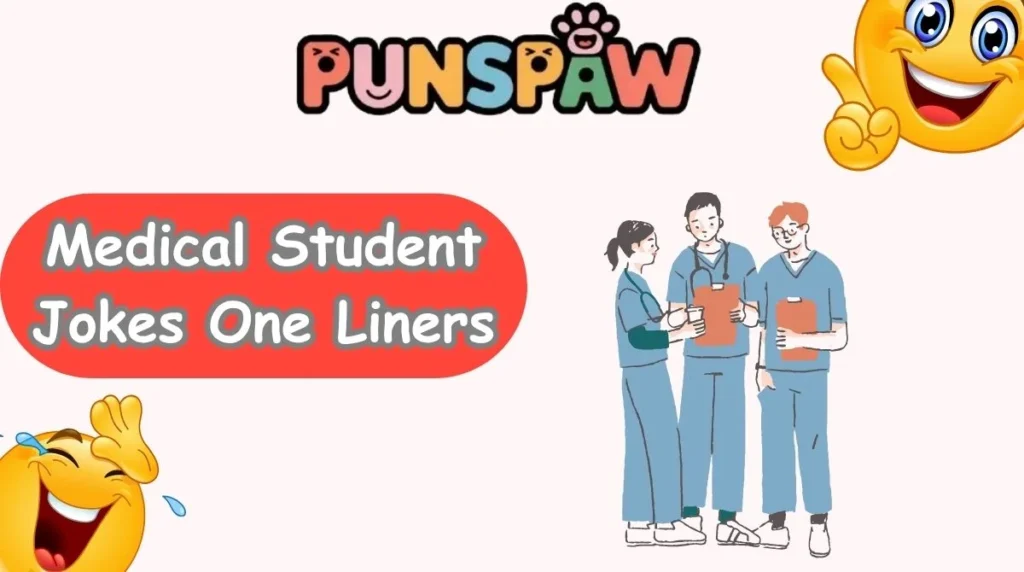 Medical Student Jokes One Liners