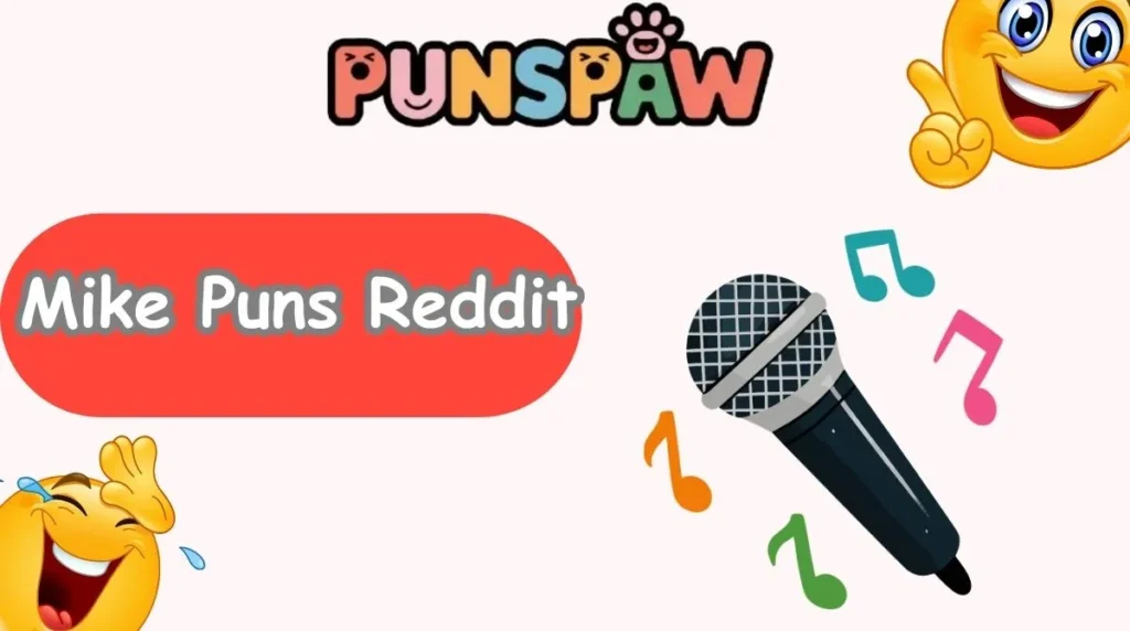 Mike Puns Reddit