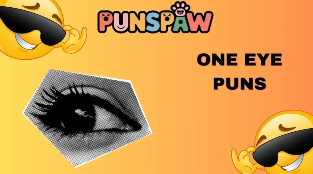 One Eye Puns