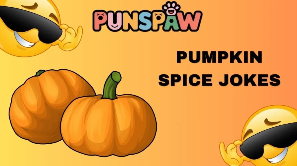 Pumpkin Spice Jokes