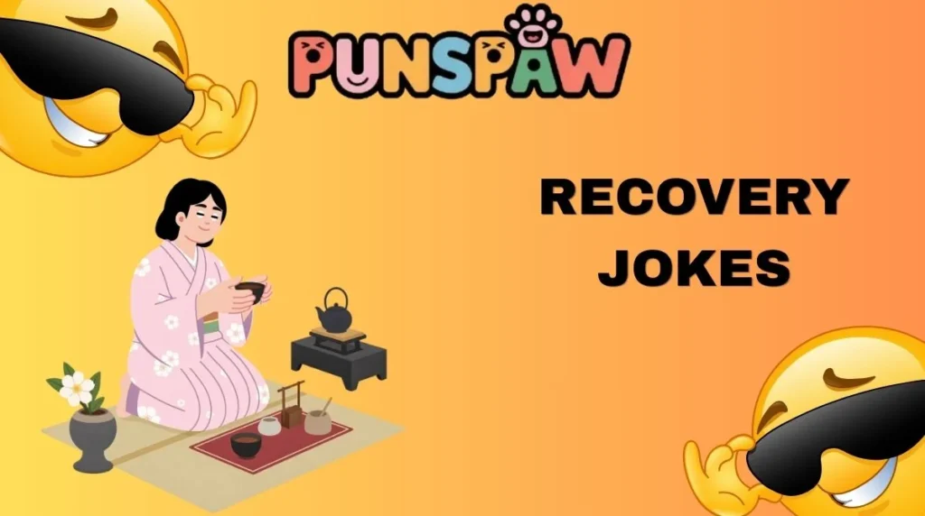 Recovery Jokes