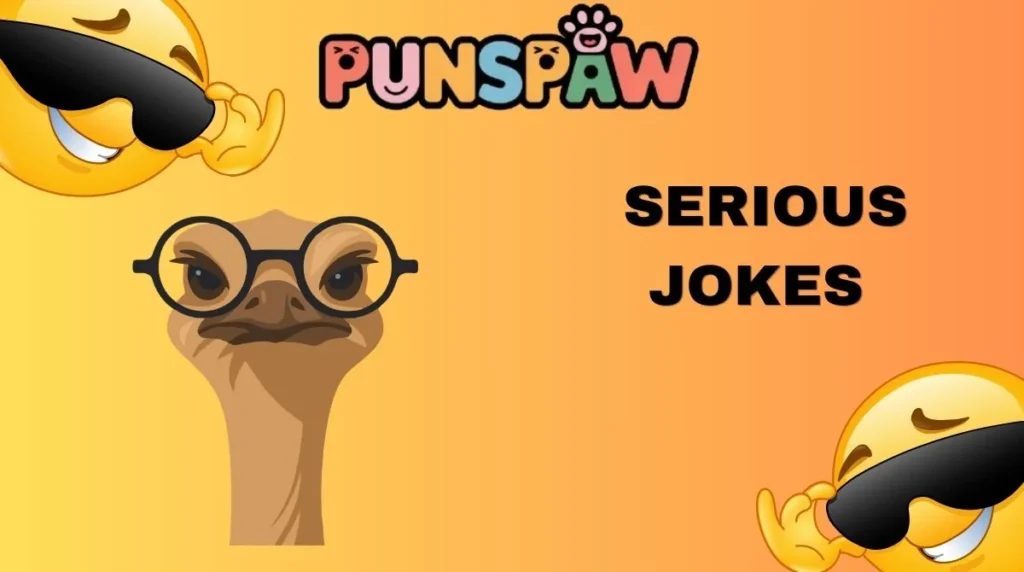 Serious Jokes
