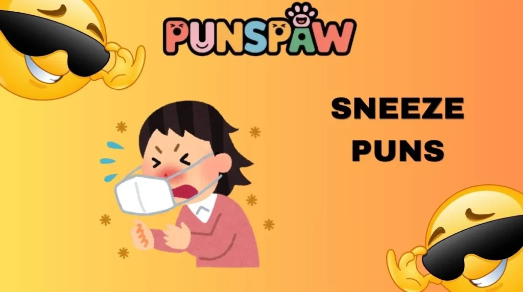 Sneeze Puns