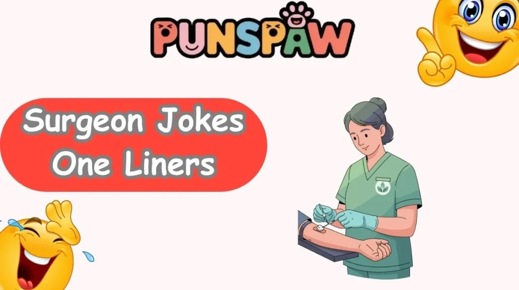 Surgeon Jokes One Liners