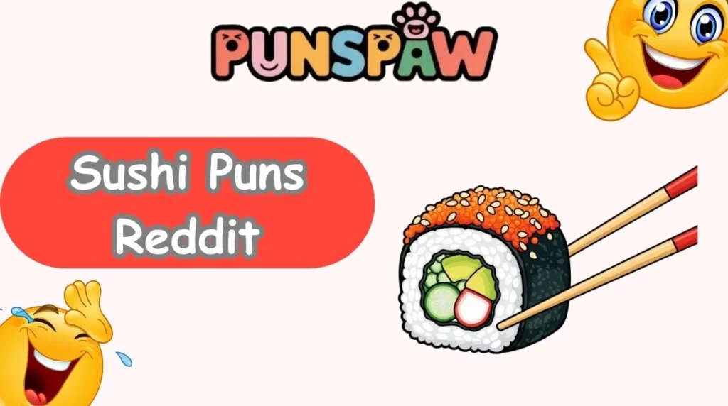 Sushi Puns Reddit