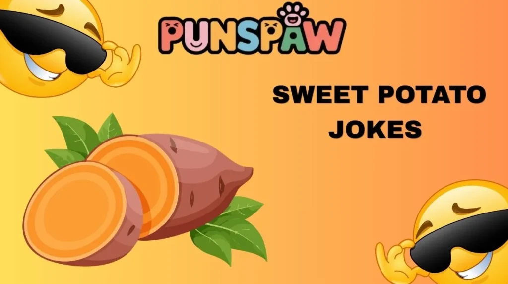Sweet Potato Jokes