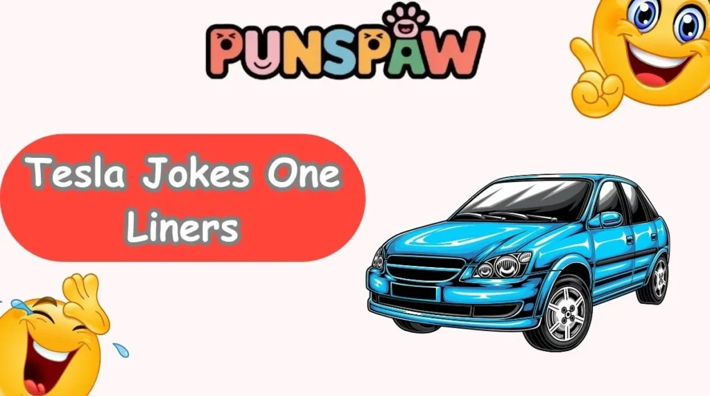 Tesla Jokes One Liners