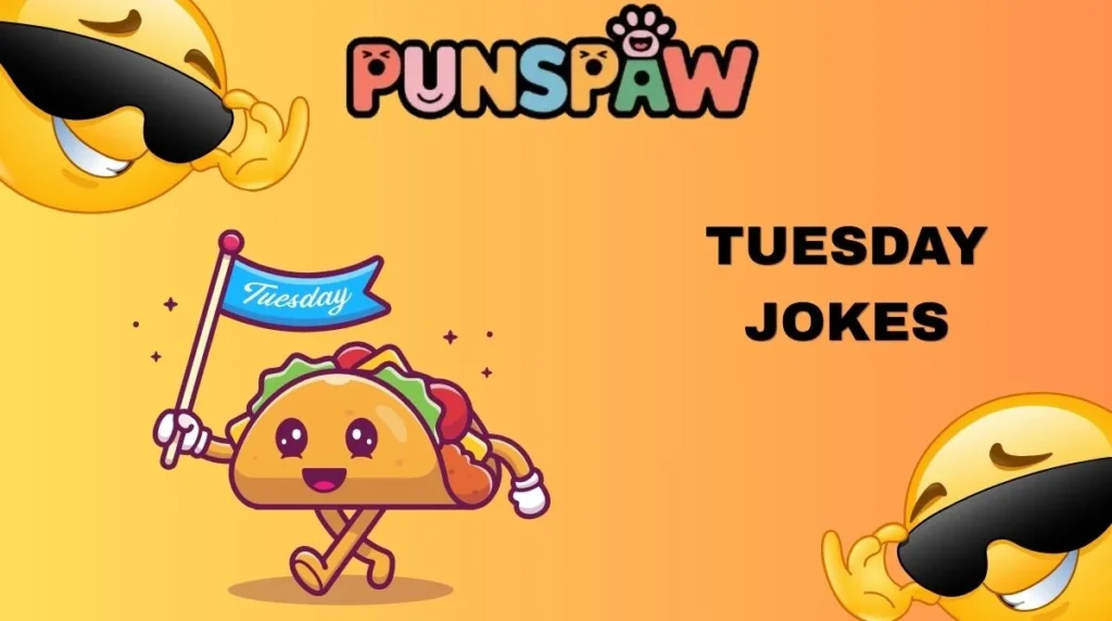 Tuesday Jokes