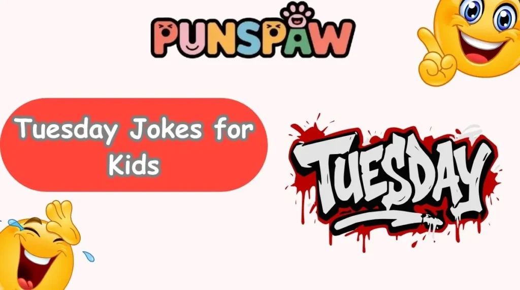 Tuesday Jokes for Kids