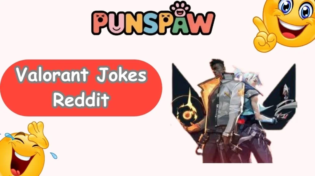 Valorant Jokes Reddit