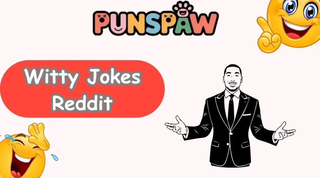 Witty Jokes Reddit
