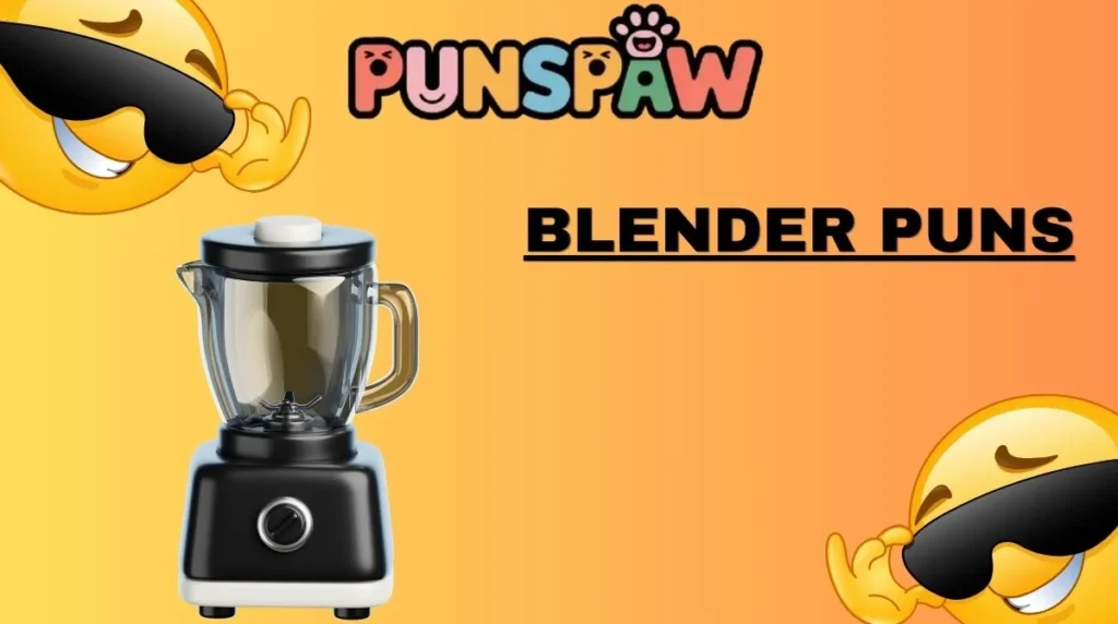 Blender Puns