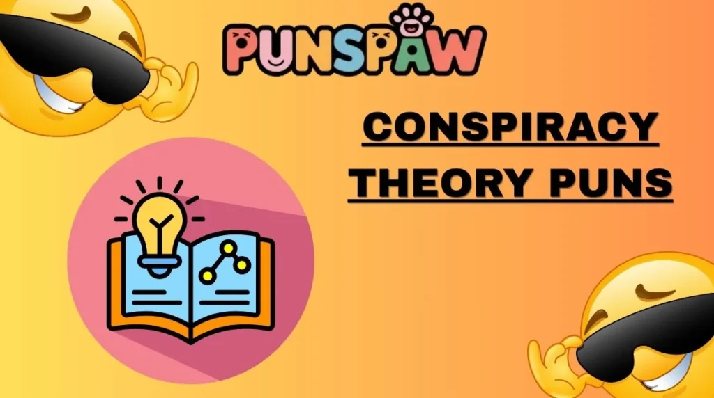 Conspiracy Theory Puns