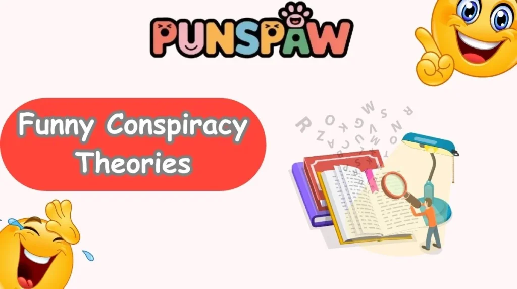 Funny Conspiracy Theories