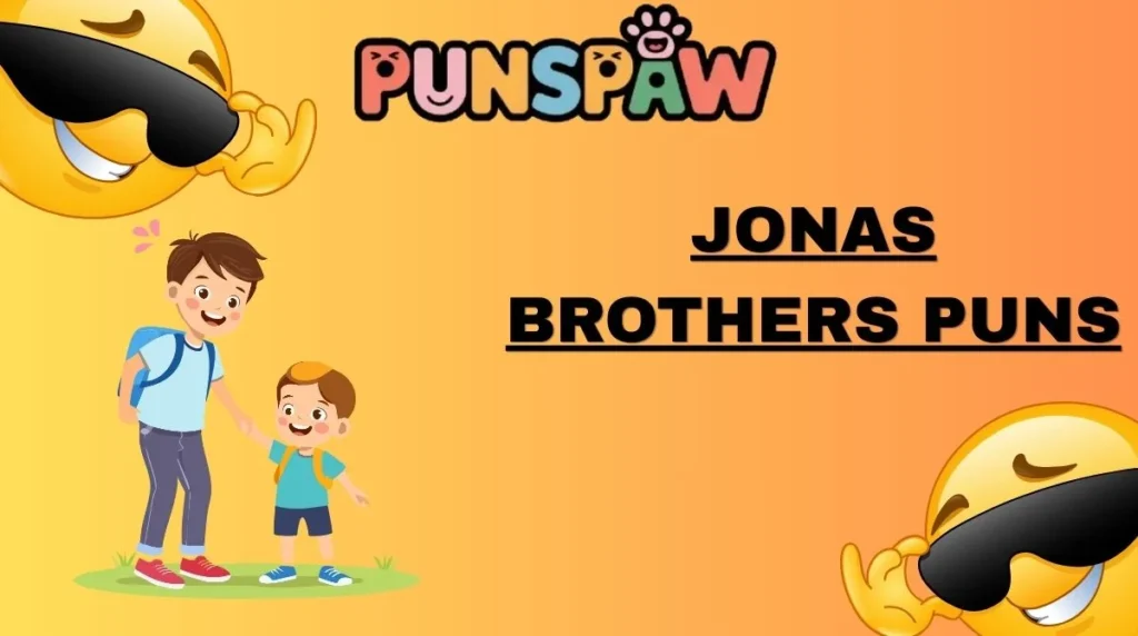Jonas Brothers Puns