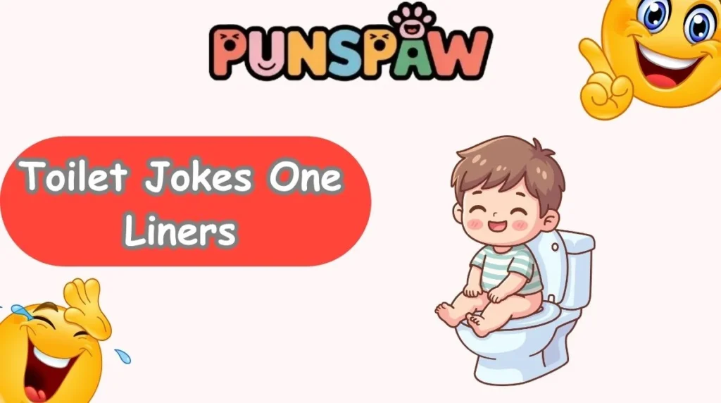 Toilet Jokes One Liners